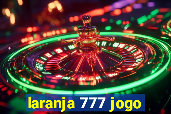 laranja 777 jogo